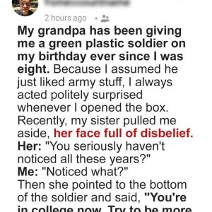 Grandpa Gave Me a Green Plastic Soldier on My Birthday for Years