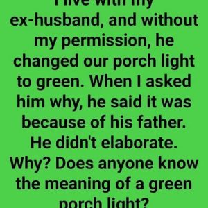 The True Meaning Behind Green Porch Lights