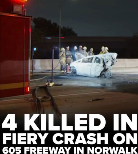 4 killed in fiery crash on 605 Freeway in Norwalk